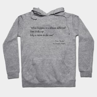 A Quote from "Harlem" by Langston Hughes Hoodie